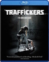 Traffickers (Blu-ray Movie)