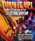 Turn It Up! A Celebration of the Electric Guitar (Blu-ray Movie)