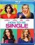 How to Be Single (Blu-ray Movie)