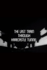 The Last Train Through Harecastle Tunnel (Blu-ray Movie)