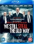 We Still Steal the Old Way (Blu-ray Movie)