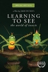 Learning to See: The World of Insects (Blu-ray Movie)