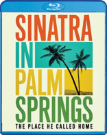 Sinatra in Palm Springs: The Place He Called Home (Blu-ray Movie)