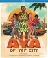 Aya of Yop City (Blu-ray Movie) Aya of Yop City (Blu-ray Movie)