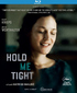 Hold Me Tight (Blu-ray Movie)