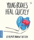 Young Bodies Heal Quickly (Blu-ray Movie)