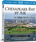 Chesapeake Bay by Air (Blu-ray Movie)