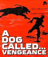 A Dog Called... Vengeance (Blu-ray Movie)
