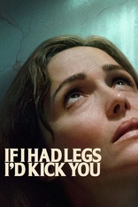 If I Had Legs I'd Kick You 4K (Blu-ray Movie), temporary cover art