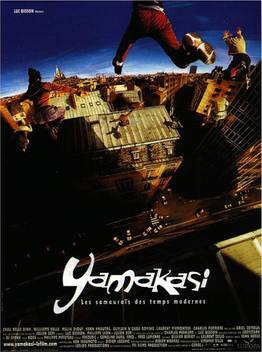 yamakasi les samouraïs des temps modernes yamakasi les samouraïs des temps modernes