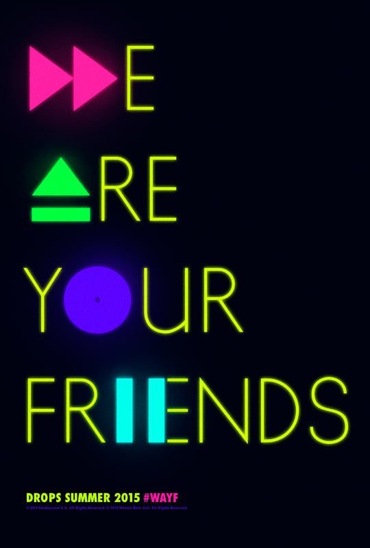 We Are Your Friends (2015)